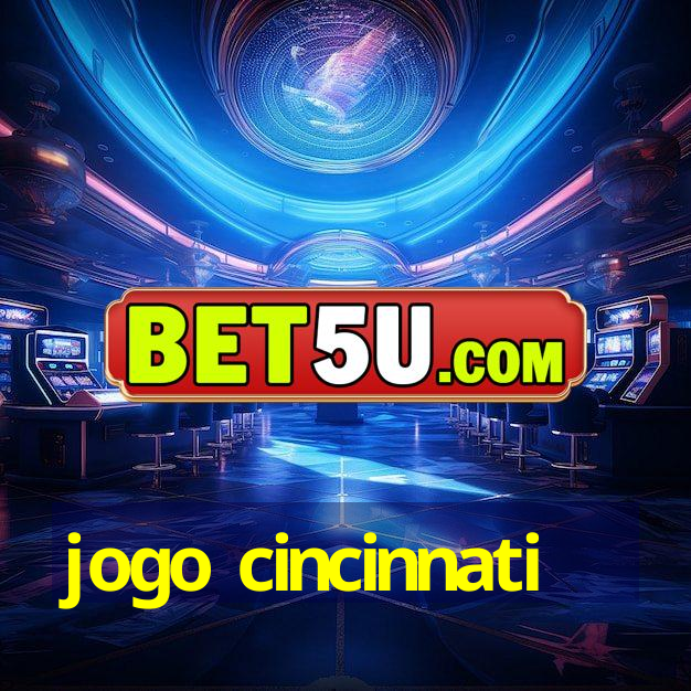 jogo cincinnati